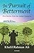 In Pursuit of Betterment by Khalil Rahman Ali