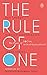 The Rule of One: The Power ...