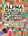 Alphamaniacs by Paul Fleischman