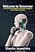 Welcome to Tomorrow: An Int...