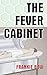 The Fever Cabinet (Professo...