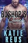 Bishop's Queen by Katie Reus Bishop's Queen by Katie Reus