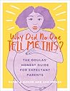 Why Did No One Tell Me This?: The Doulas' (Honest) Guide for Expectant Parents