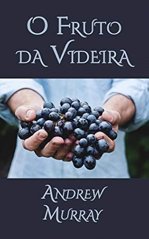 O Fruto Da Videira (CrossReach Publications)