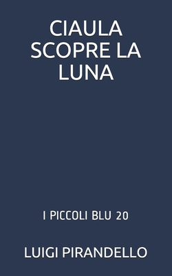 Ciàula scopre la luna (Paperback)