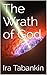 The Wrath of God by Ira Tabankin
