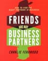 Friends Are Not B...