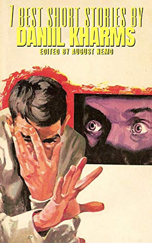 7 best short stories by Daniil Kharms (Kindle Edition)