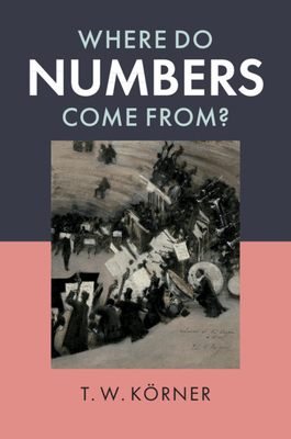 Where Do Numbers Come From? (Paperback)