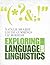 Exploring Language and Linguistics