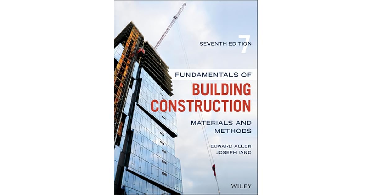 Fundamentals of Building Construction Materials and Methods by Edward