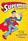 Superman of Smallville by Art Baltazar