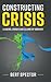 Constructing Crisis: Leader...