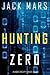 Hunting Zero (Agent Zero Spy Thriller #3)