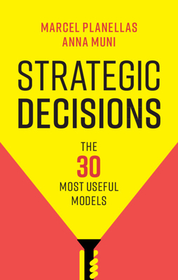 Strategic Decisions: The 30 Most Useful Models (Paperback)