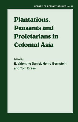 Plantations, Proletarians and Peasants in Colonial Asia (ebook)