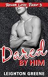 Dared by Him (Rough Love #3)