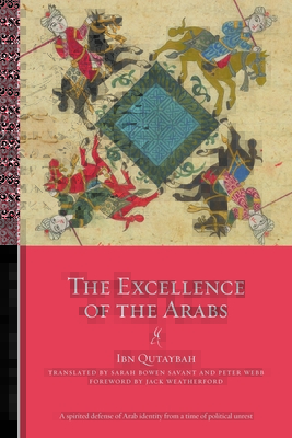 The Excellence of the Arabs (Library of Arabic Literature, 51)