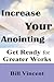 Increasing Your Anointing: Get Ready for Greater Works
