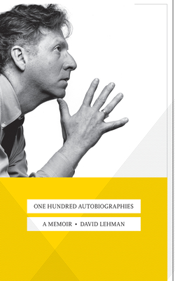 One Hundred Autobiographies: A Memoir