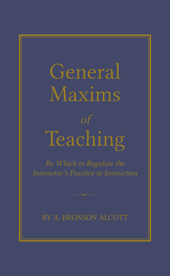 General Maxims of Teaching (Hardcover)