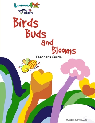Birds, Buds and Blooms: Teaher's Guide for teaching English to Toddlers