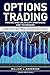 Options Trading: Pricing and Volatility Strategies and Techniques. A Crash Course for Beginners to Make Big Profits Fast with Options Trading. How to Trade ... Financial Freedom (Trading series Book 4)