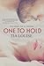 One to Hold (One to Hold #1)