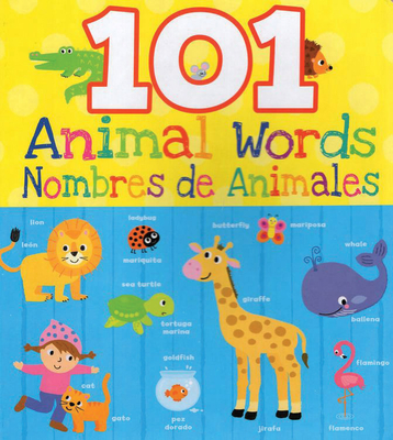 101 Animal Words / Nombres de Animales (Board Book)