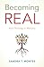 Becoming Real by Sandra T. Montes Becoming Real by Sandra T. Montes