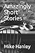 Amazingly Short Stories