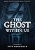 The Ghost Within Us: Unabridged