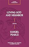 Loving God and Neighbor with Samuel Pearce (Lived Theology)