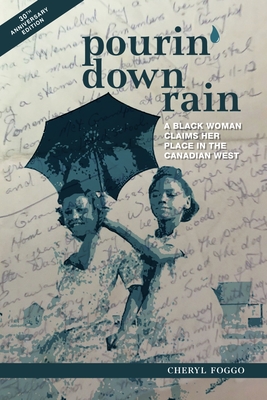 Pourin' Down Rain: A Black Woman Claims Her Place in the Canadian West (Paperback)