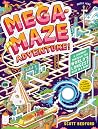 Mega-Maze Adventure!: A Journey Through the World's Longest Maze in a Book Mega-Maze Adventure!: A Journey Through the World's Longest Maze in a Book