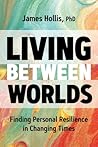 Living Between Wo...