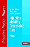 Injection Molding Processing Data 2E (Plastics Pocket Power)