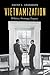 Vietnamization: Politics, S...
