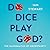 Do Dice Play God?: The Mathematics of Uncertainty