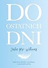 Do ostatnich dni....