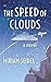 The Speed of Clouds by Miriam  Seidel
