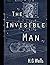 The Invisible Man: A Fantastic Story of Science Fiction (Annotated)