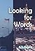 Looking for Words