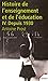 Histoire de l'enseignement ...