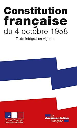 Constitution française du 4 octobre 1958 : Texte intégral en vigueur (Mass Market Paperback)