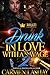 Drunk In Love With A Savage 2 by Carmen Lashay