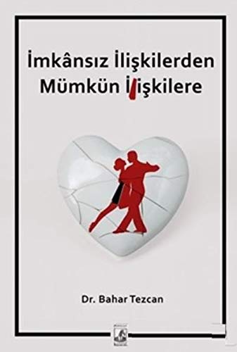 İmkansız İlişkilerden Mümkün İlişkilere (Paperback)