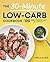 The 30-Minute Low-Carb Cookbook: 100 Simple & Satisfying Recipes for a Healthy Diet