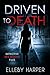 Driven to Death (The Detective Bex Wynter Files #1)