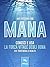 Mana. Conosci e usa la forz...